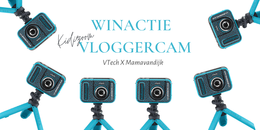 kidizoom vloggerscam, winactie, mamablog mamavandijk.nl,